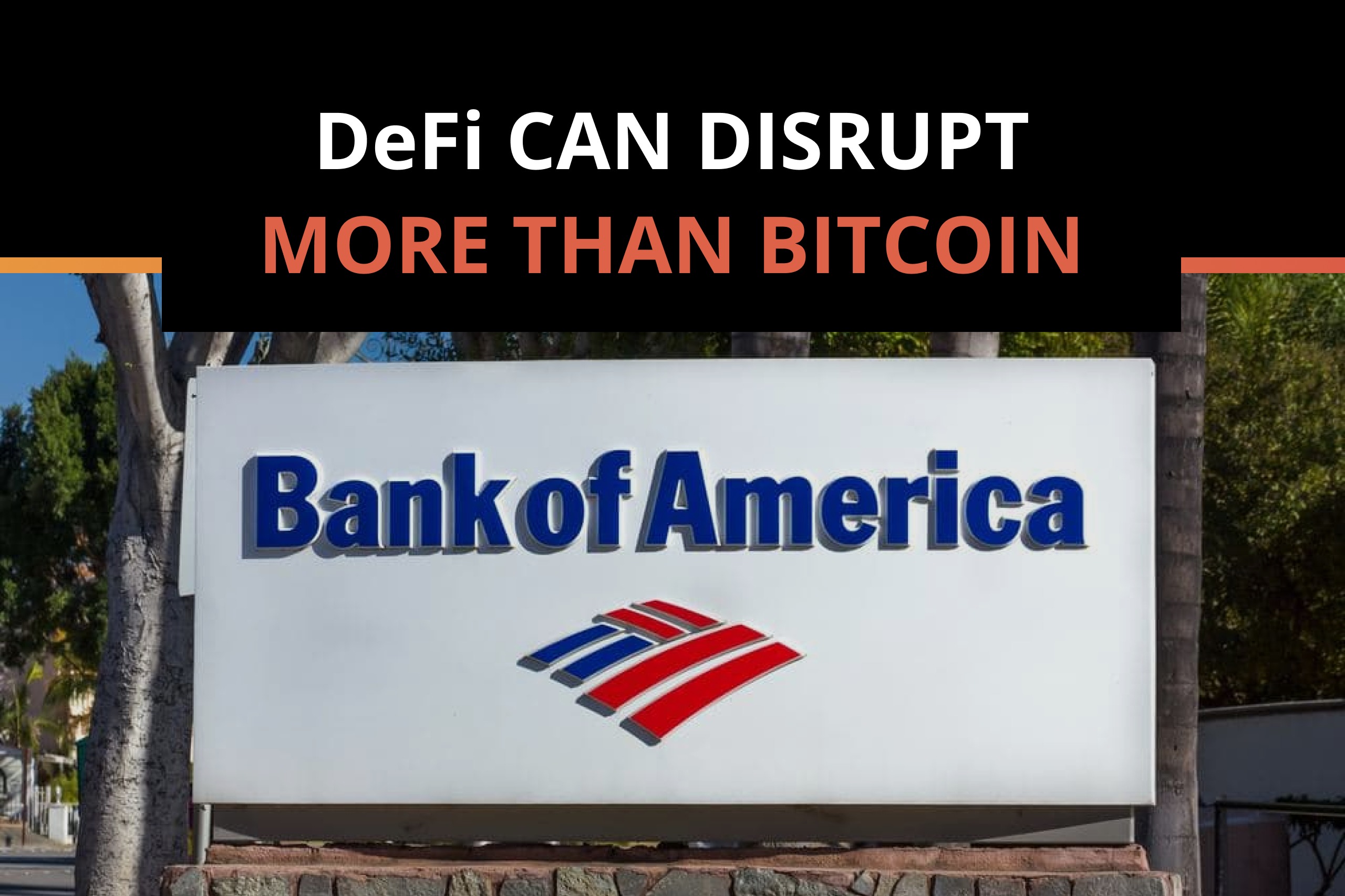 Decentralized Finance Can Disrupt More Than Bitcoin