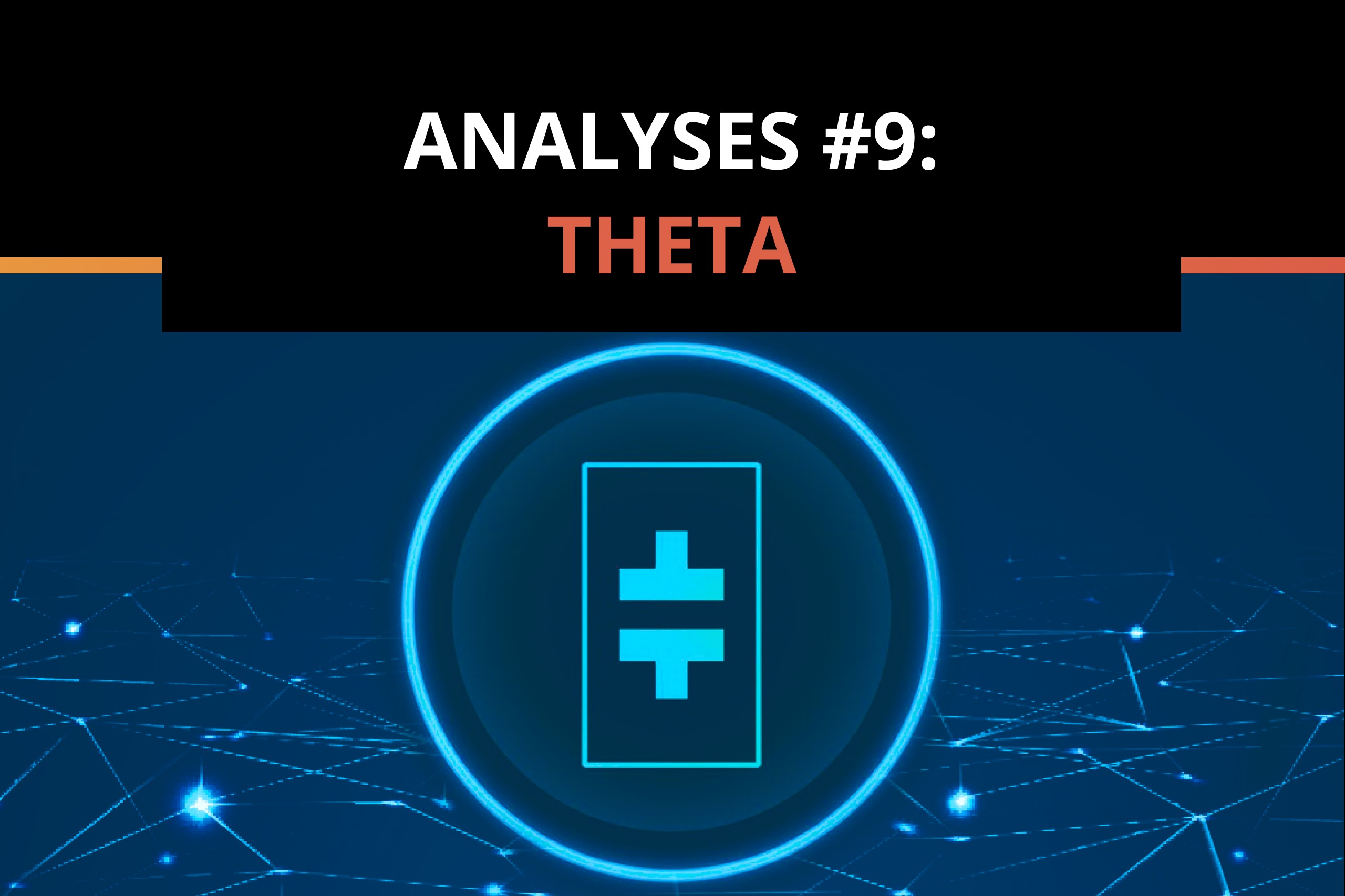 Theta Network – next generation video delivery powered by you
