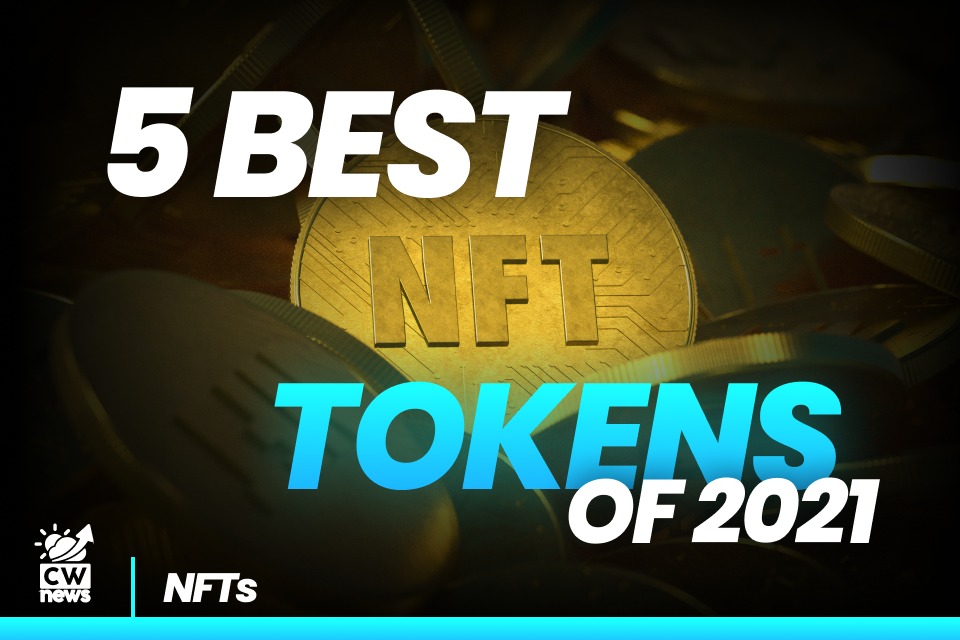 5 Best NFT Tokens of 2021
