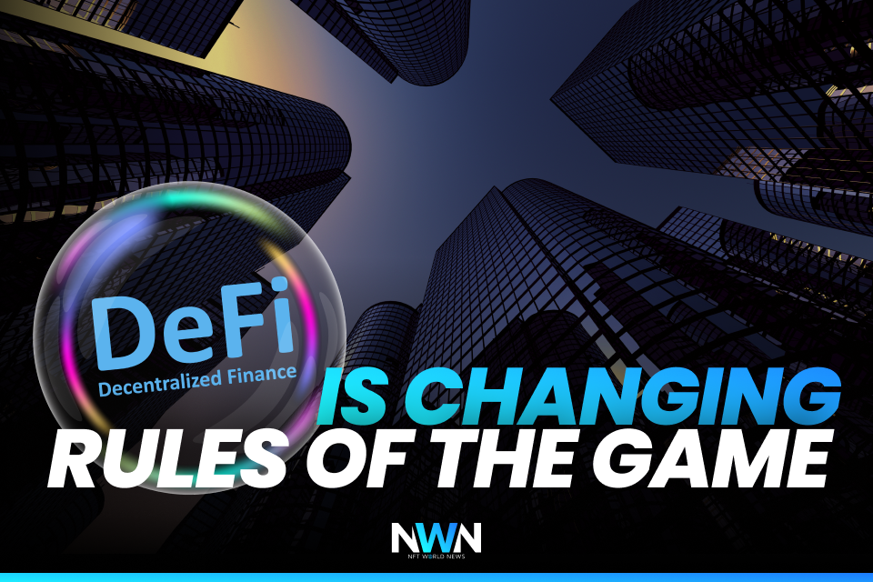 DeFi is Changing Rules of the Game