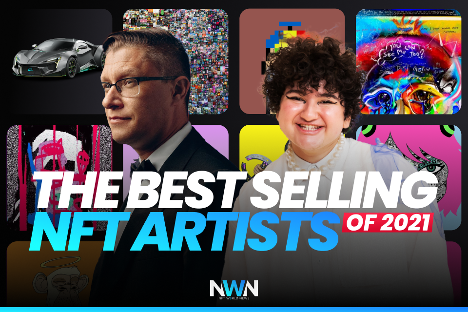 The Best Selling NFT Artists in 2021