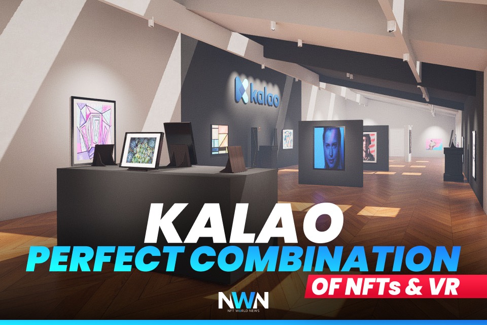 Kalao – Perfect Combination of NFTs & VR