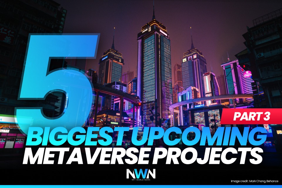5 Biggest Upcoming Metaverse Projects (part 3)