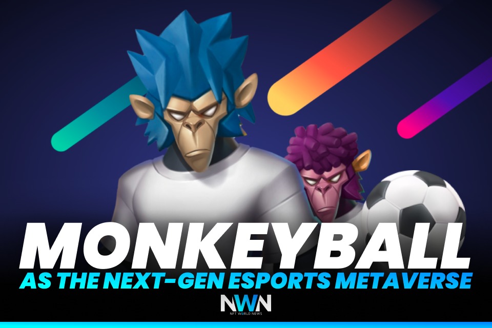 MonkeyBall As The Next-Gen eSports Metaverse