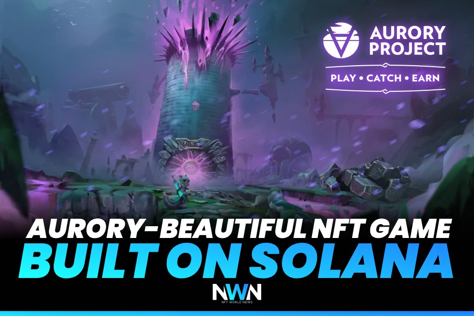 Aurory – Beautiful NFT Game Built On Solana