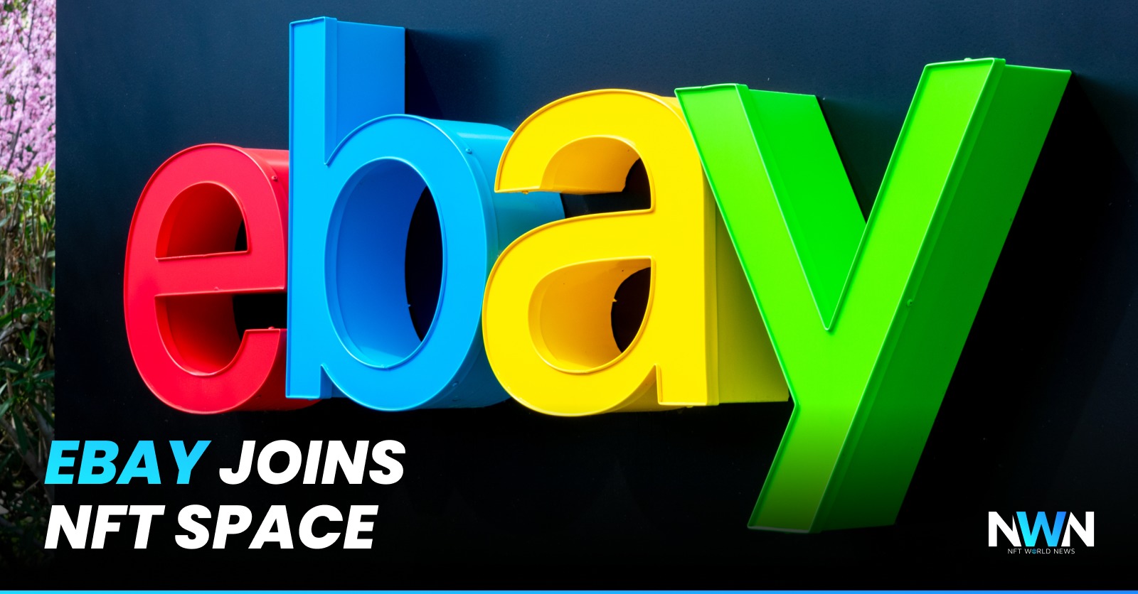 eBay jumps into NFT market, launching first NFTs