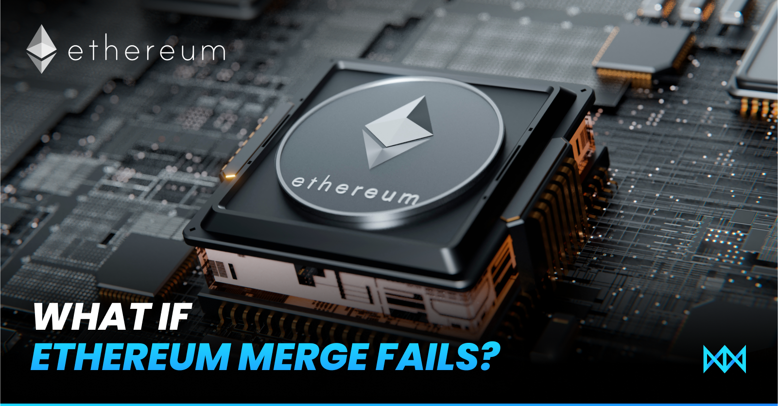 Ethereum Merge in Less Than 24 Hours: What If It Fails?
