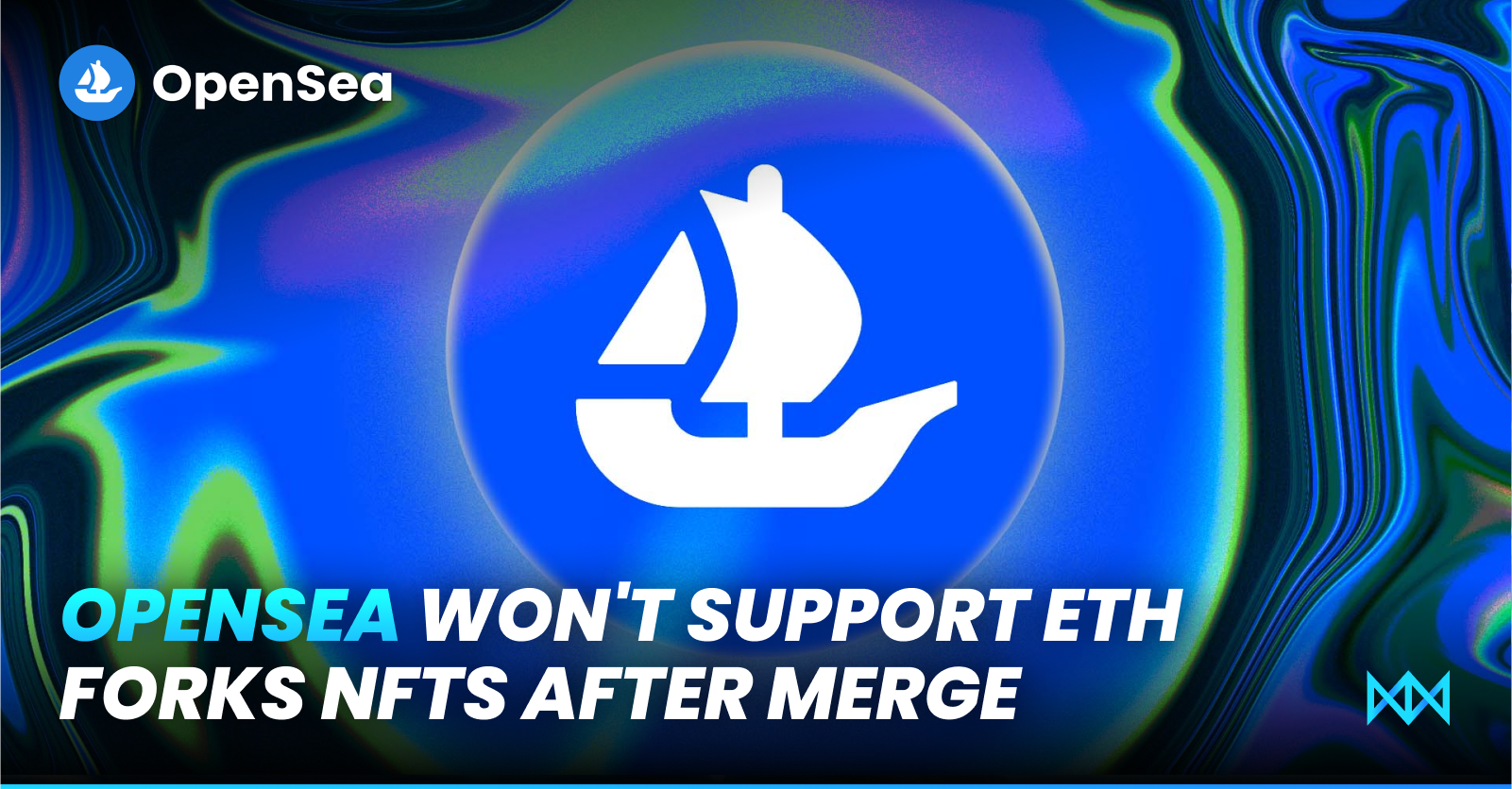 OpenSea Will Not Support Ethereum Forks NFTs After The Merge