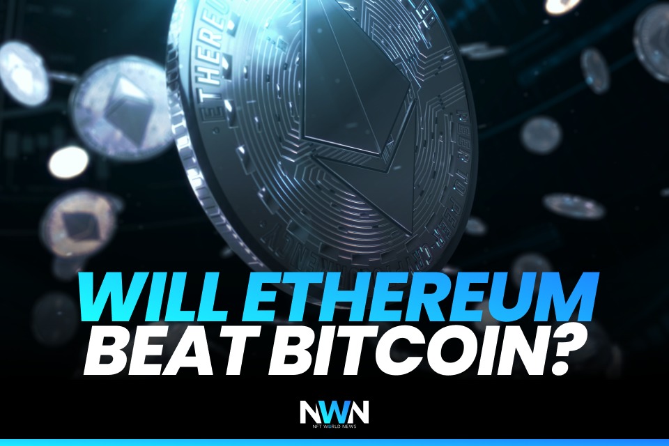 Will Ethereum beat Bitcoin?