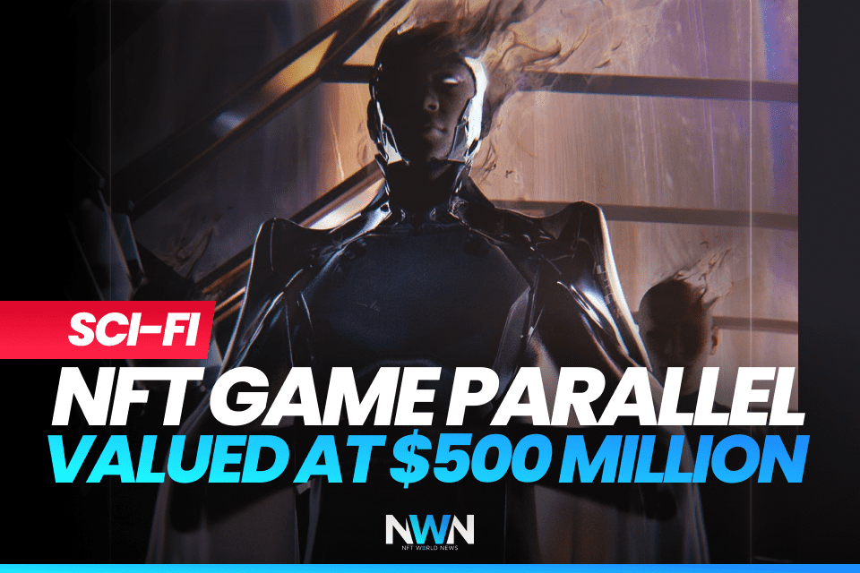 Sci-fi NFT Game Parallel Valued at $500 Million
