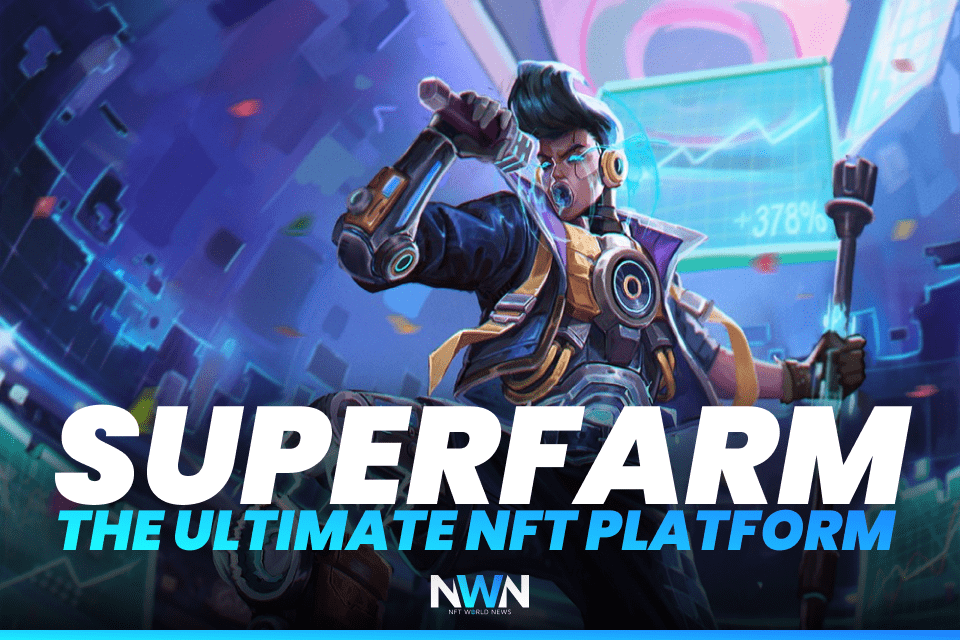 SuperFarm - The Ultimate NFT Platform