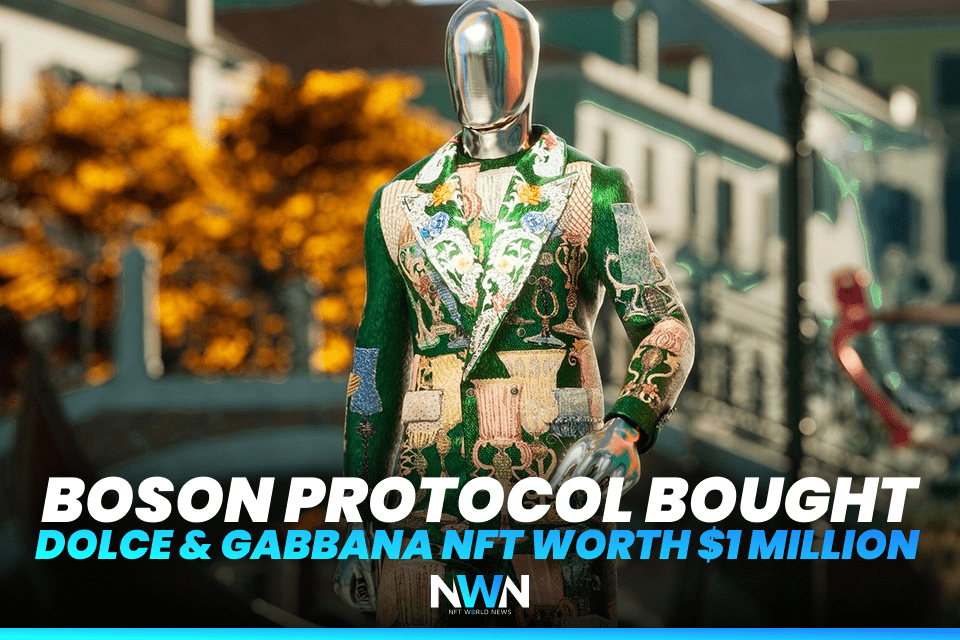 Boson Protocol Bought Dolce & Gabbana NFT Worth $1 Million