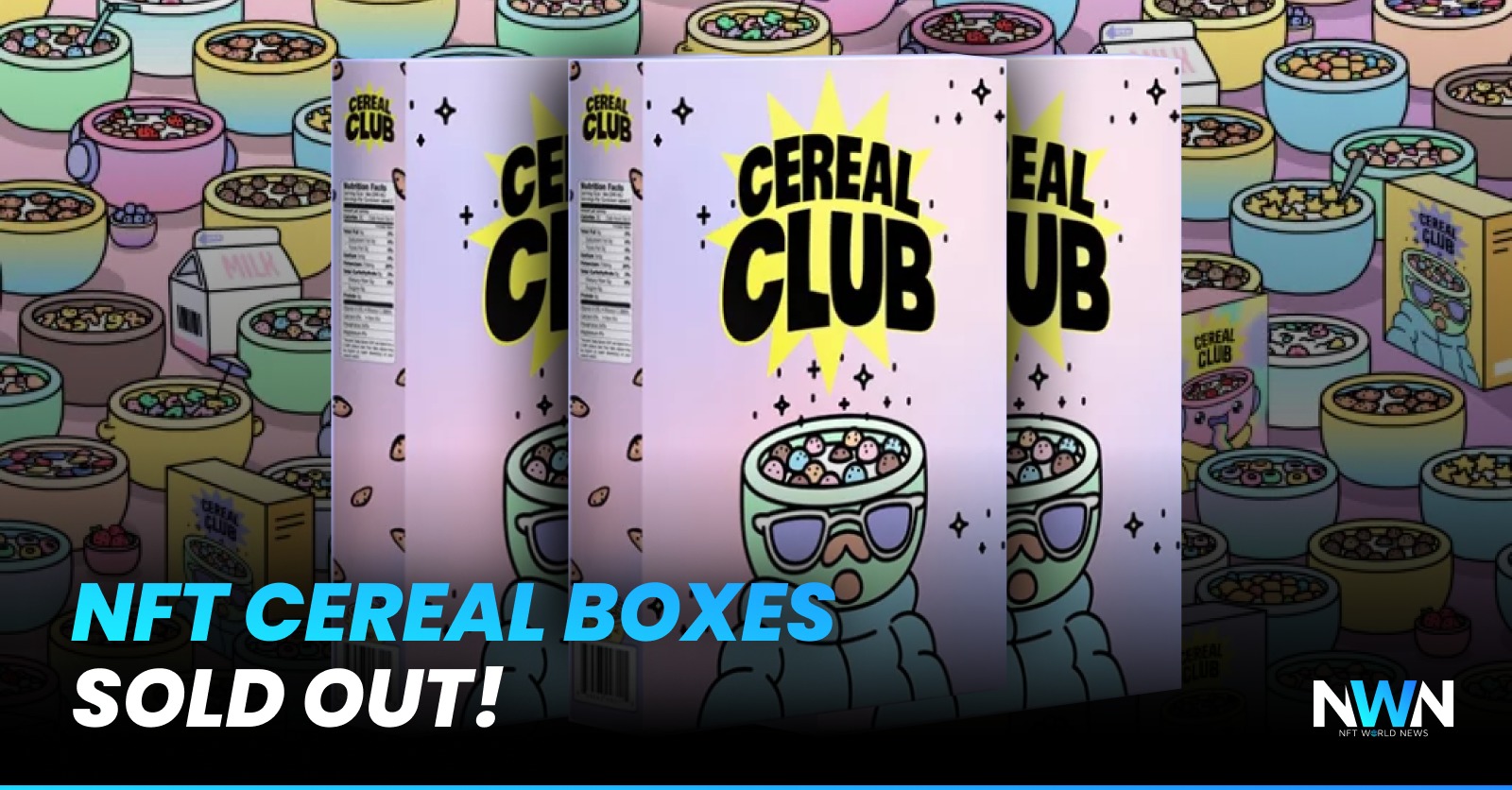 NFT Cereal Boxes Sold Out!