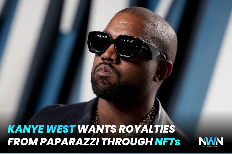 Kanye West Wants Royalties From Paparazzi Through NFTs