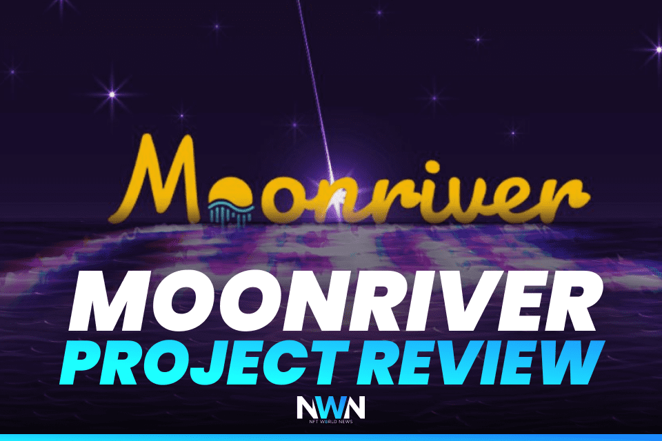 Moonriver Project Review
