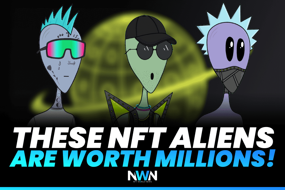 These NFT Aliens Are Worth Millions!