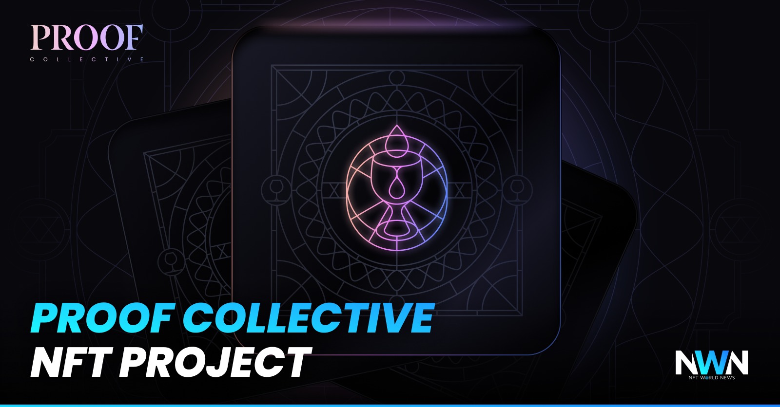 Proof Collective NFT: The strongest NFT Community