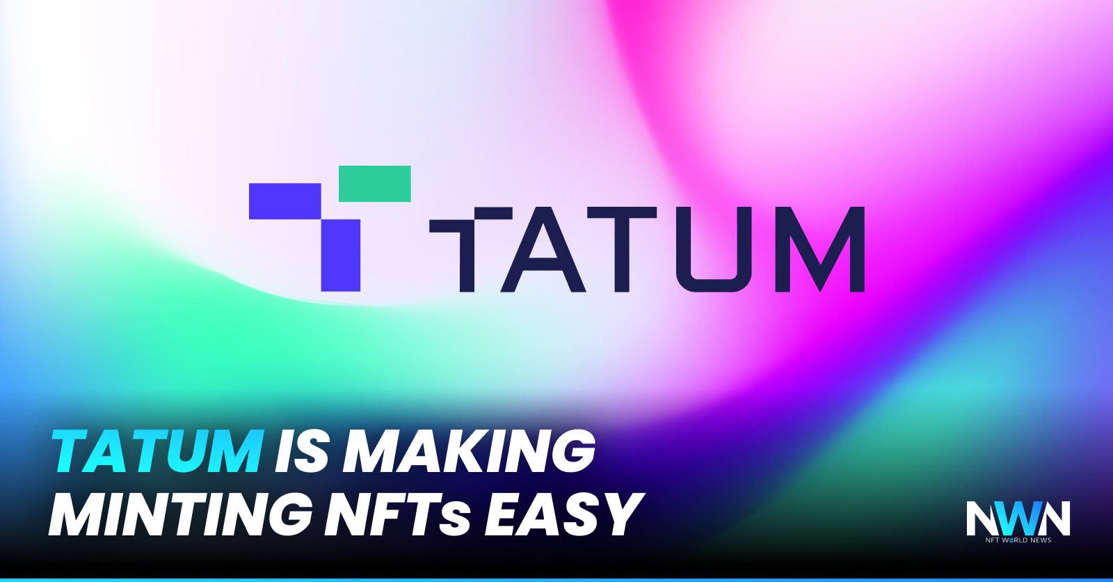 Tatum Is Making NFT Minting Easy