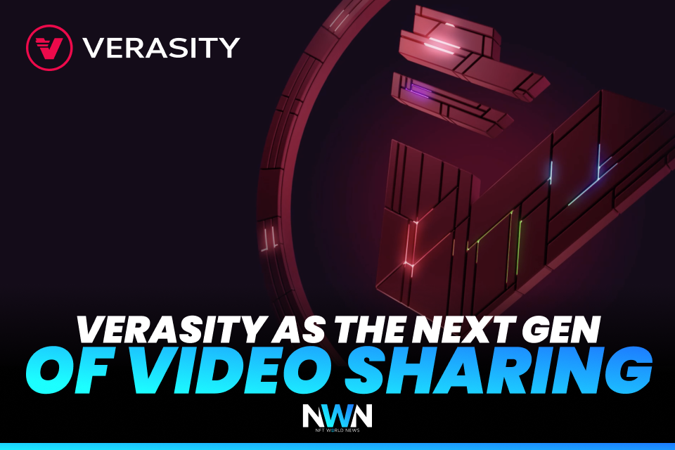 Verasity As The Next Gen Of Video Sharing