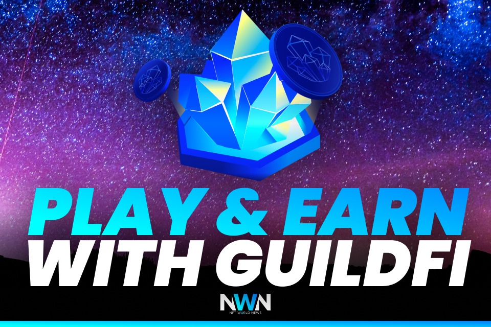 Play & Earn With GuildFi